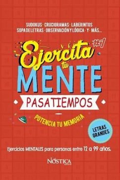 Ejercita Tu Mente: Pasatiempos - Editorial, Nóstica