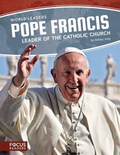 Pope Francis: Leader of the Catholic Church - Jopp, Kelsey