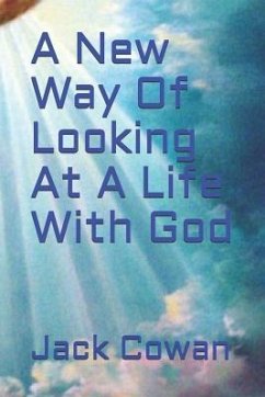 A New Way of Looking at a Life with God - Aguilar, Enedina; Cowan, Jack