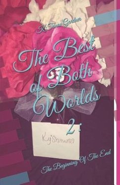The Best of Both Worlds 2: The Beginning of the End - Gardner, K. Tanae