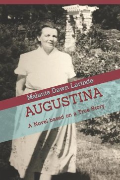 Augustina: A Novel based on a True Story - Larinde, Melanie Dawn