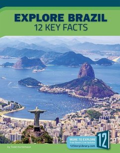 Explore Brazil: 12 Key Facts - Kortemeier, Todd