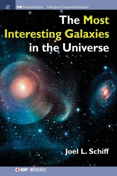 The Most Interesting Galaxies in the Universe - Schiff, Joel L