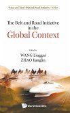 The Belt and Road Initiative in the Global Context