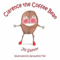 Clarence the Coffee Bean - Saynor, Jill