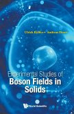 Experimental Studies of Boson Fields in Solids