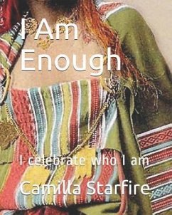 I Am Enough: I Celebrate Who I Am - Starfire, Camilla
