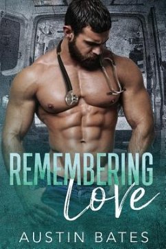 Remembering Love: An Accidental Pregnancy Romance - Bates, Austin