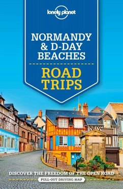 Lonely Planet Normandy & D-Day Beaches Road Trips - Lonely Planet; Harper, Damian; Le Nevez, Catherine