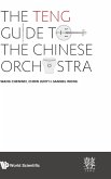 TENG GUIDE TO THE CHINESE ORCHESTRA, THE