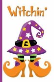Witchin' Halloween Witch Shoes and Hat: College Ruled Notebook