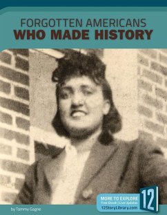 Forgotten Americans Who Made History - Gagne, Tammy