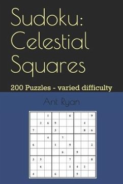 Sudoku: Celestial Squares: 200 Puzzles - Varied Difficulty - Ryan, Ant
