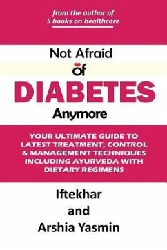 Not Afraid of Diabetes Anymore - Iftekhar, Irfan; Yasmin, Arshia