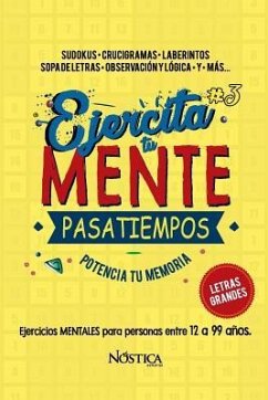 Ejercita Tu Mente: Pasatiempos - Editorial, Nostica