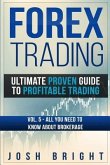 Forex Trading: Ultimate Proven Guide to Profitable Trading: Volume 5 - All you need to know about Brokerage