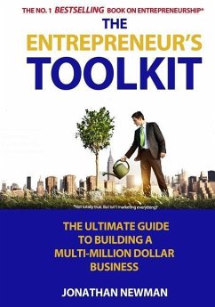 The Entrepreneur's Toolkit: The Ultimate Guide to Building a Multi-Million Dollar Business - Newman, Jonathan