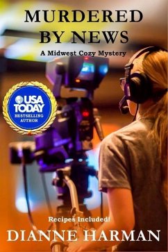 Murdered by News: Midwest Cozy Mystery Series - Harman, Dianne