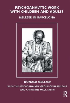 Psychoanalytic Work with Children and Adults (eBook, PDF) - Meltzer, Donald