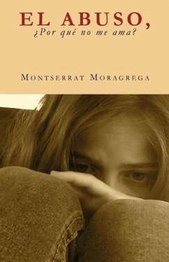 El Abuso, ¿por qué no me ama? - Moragrega, Montserrat