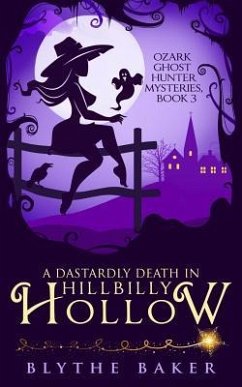 A Dastardly Death in Hillbilly Hollow - Baker, Blythe
