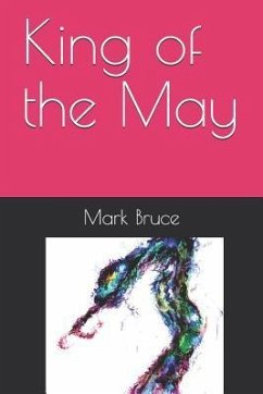 King of the May - Bruce, Mark