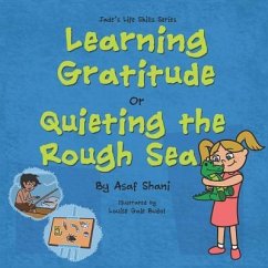 Learning Gratitude OR Quieting the Rough Sea - Shani, Asaf