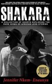 Shakara: A Collection of Shorts Exploring the Dark Sides of African Love Stories