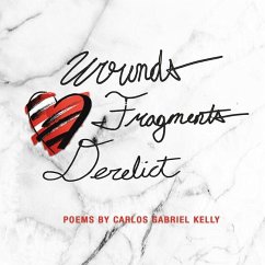 Wounds Fragments Derelict - Kelly, Carlos Gabriel