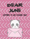 Dear June, Letters to My Future Self: A Girl's Thoughts