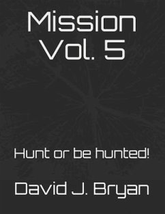 Mission Vol. 5: Hunt or Be Hunted! - Bryan, David; Bryan, David Jamonde