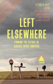 Left Elsewhere: Finding the Future in Radical Rural America