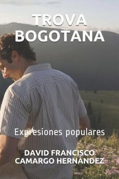 Trova Bogotana: Expresiones Populares - Camargo Hern