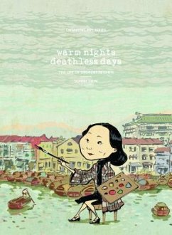 Warm Nights, Deathless Days: The Life of Georgette Chen - Liew, Sonny