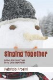 Singing Together: Poems for Christmas - Poets Unite Worldwide