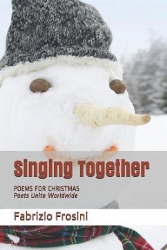 Singing Together: Poems for Christmas - Poets Unite Worldwide - Frosini, Fabrizio