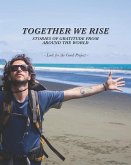 Together We Rise: Stories of Gratitude from Around the World