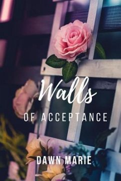 Walls of Acceptance - Marie, Dawn