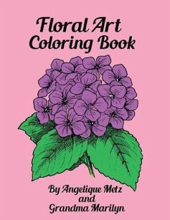 Floral Art Coloring Book - Marilyn, Grandma; Publishing, Gilded Penguin; Metz, Angelique