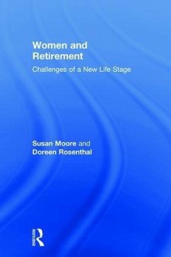 Women and Retirement - Moore, Susan; Rosenthal, Doreen