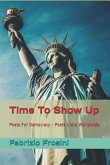 Time To Show Up: Poets For Democracy - Poets Unite Worldwide