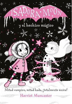 Isadora Moon y el Hechizo Mágico - Muncaster, Harriet