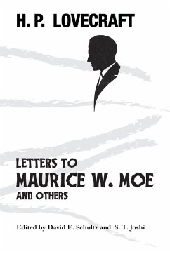 Letters to Maurice W. Moe and Others - Lovecraft, H. P.