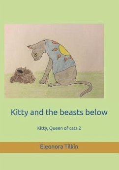 Kitty and the beasts below - Tilkin, Eleonora