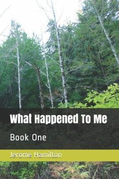 What Happened to Me: Book One - Hamilton, Jerome