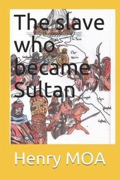 The slave who became Sultan - Moa, Henry