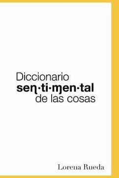 Diccionario Sentimental de Las Cosas - Rueda, Lorena