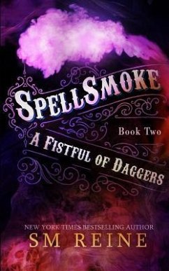 Spellsmoke: An Urban Fantasy Novel - Reine, S. M.