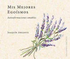 MIS Mejores Egoismos - Argente, Joaquin