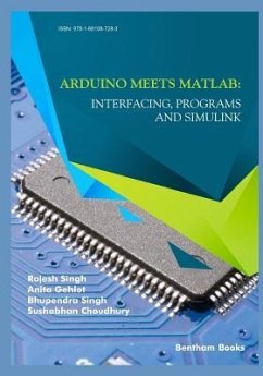 Arduino meets MATLAB: Interfacing, Programs and Simulink - Gehlot, Anita; Singh, Bhupendra; Choudhury, Sushabhan